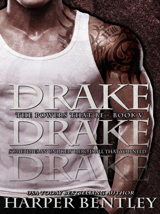 Title details for Drake (The Powers That Be, Book 5) by Harper Bentley - Available